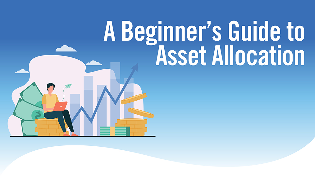 A Beginner’s Guide to Asset Allocation
