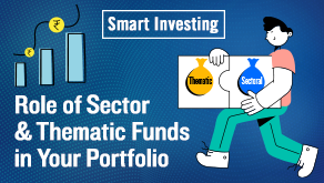 Role of Sector and Thematic Funds in Your Portfolio