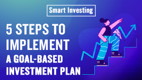 5 Steps to Implement a Goal based Investment Plan